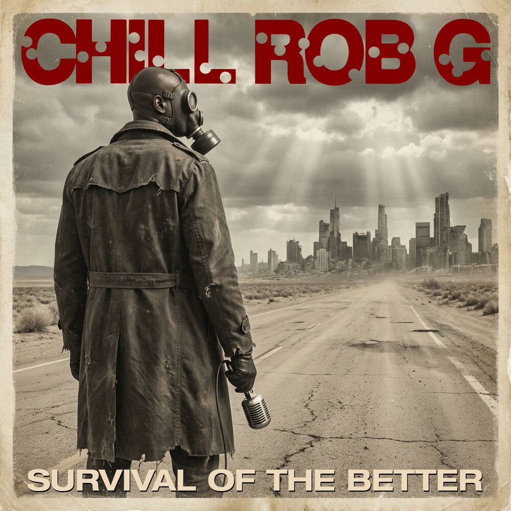 the album cover for Chill Rob G - Survival of the Better