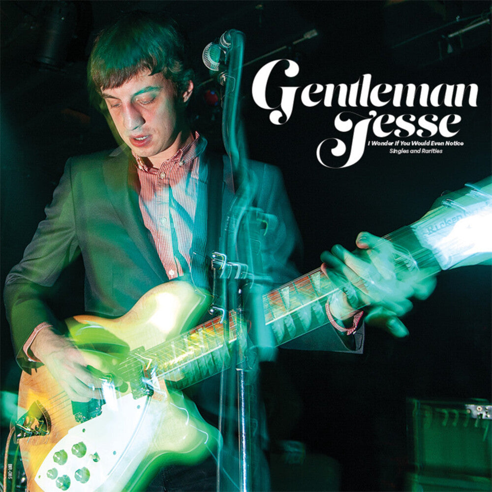 the album cover for Gentleman Jesse - I Wonder If You Would Even Notice: Singles and Rarities