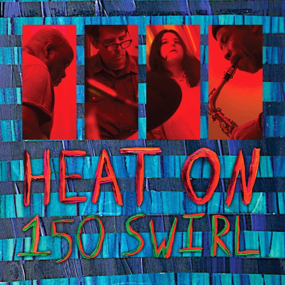 the album cover for Heat On - 150 Swirl