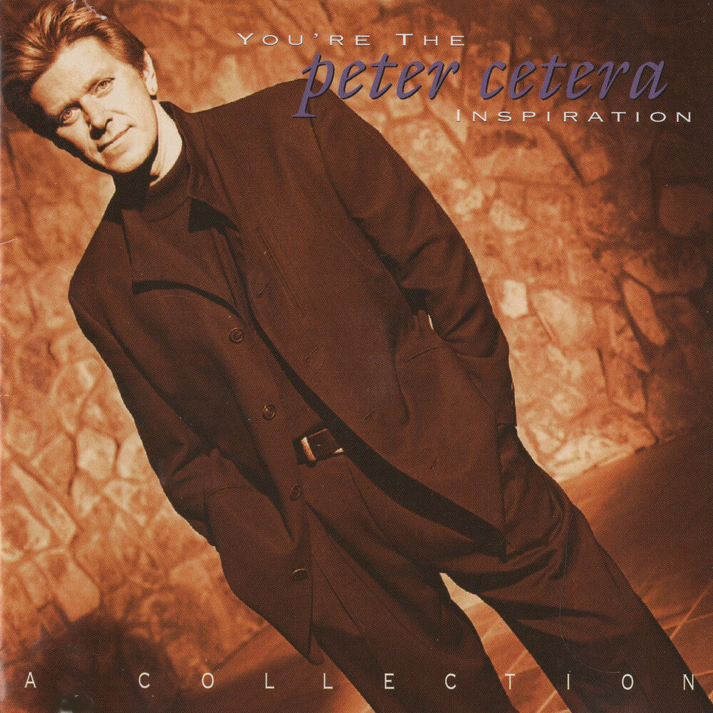 the album cover for Peter Cetera - You're the Inspiration - a Collection (clear Red Vinyl/anniversary Edition)