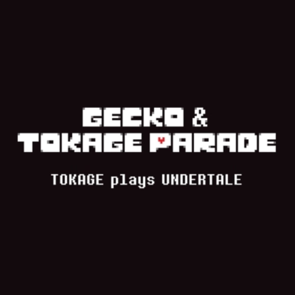 the album cover for Gecko&tokage Parade - Tokage Plays Undertale