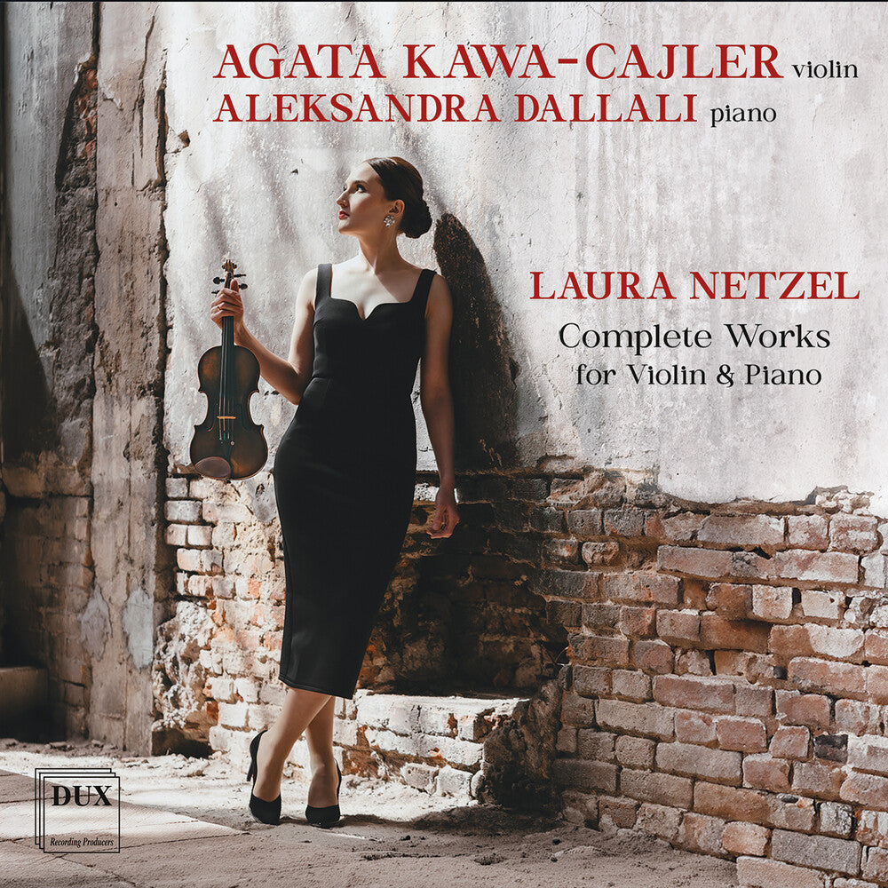 the album cover for Kawa-Agata Cajler - Laura Netzel: Complete Works For Vn & Piano