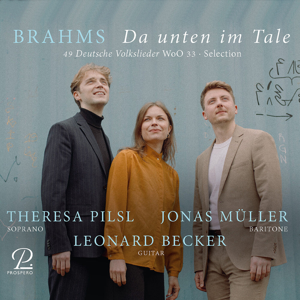 the album cover for Leonard / Theresa Pilsl / Jonas Muller Becker - Johannes Brahms: 49 German Folksongs for Soprano / Baritone & Guitar