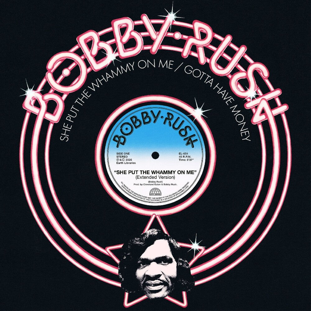the album cover for Bobby Rush - She Put The Whammy On Me B/W Gotta Have Money