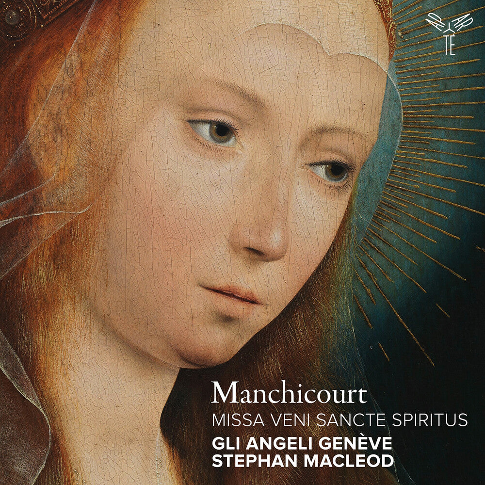 the album cover for Gli Geneve Angeli / Macleod,Stephan - Manchicourt: Missa Veni Sancte Spiritus