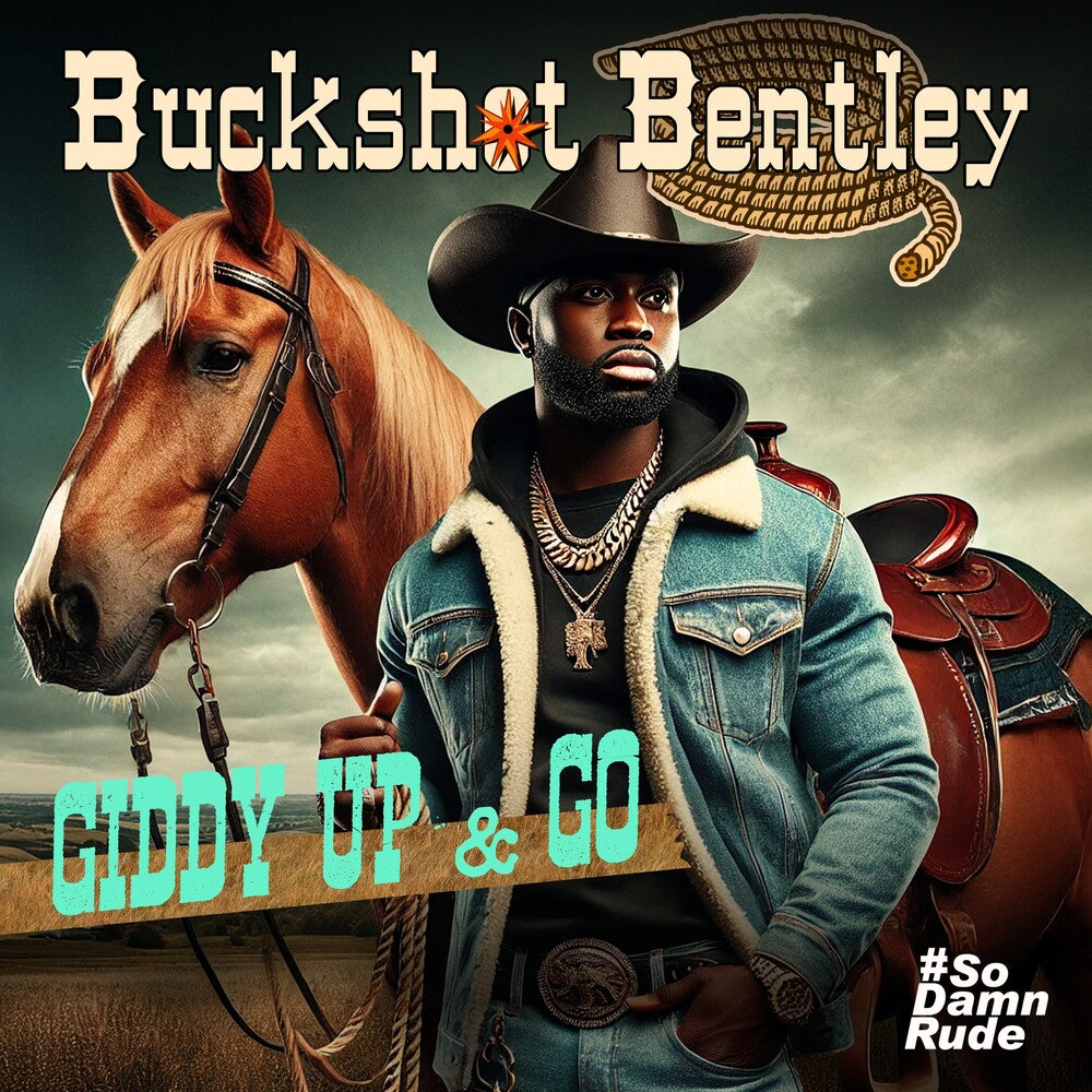 the album cover for Buckshot Bentley - Giddy Up & Go (Mod)