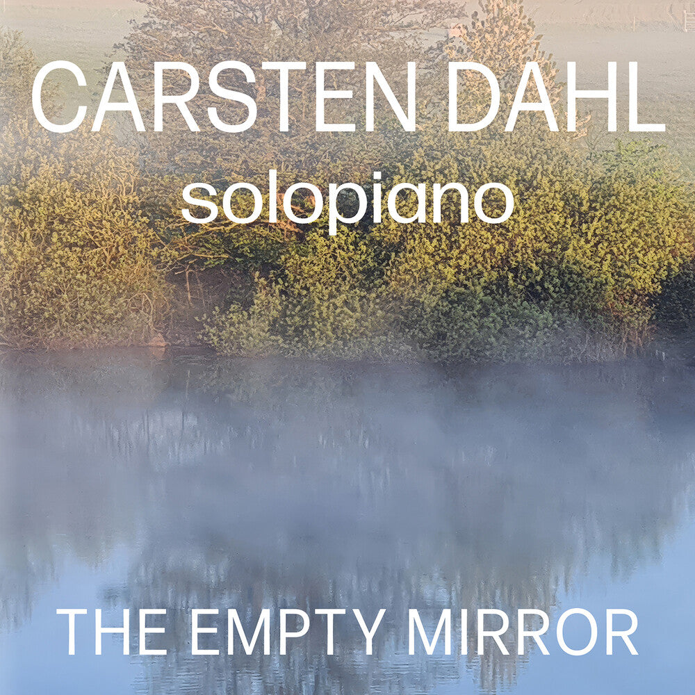 the album cover for Carsten Dahl - Empty Mirror