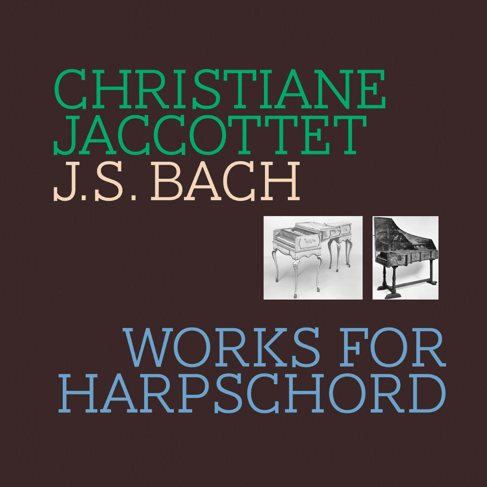 the album cover for Christiane Jaccottet - J S Bach - Works For Harpsichord (Mod)
