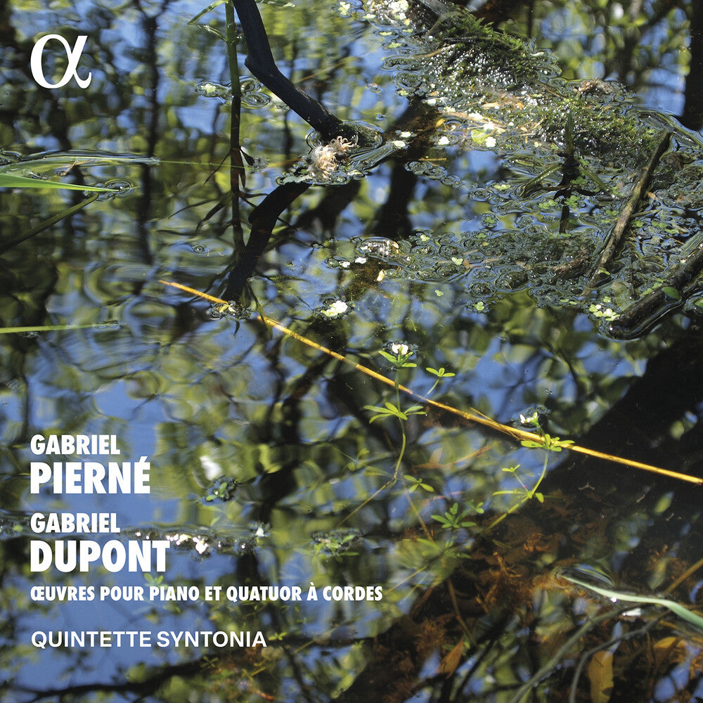 the album cover for Quintette Syntonia - Pierne & Dupont: Oeuvres Pour Pno Et Quatuor A