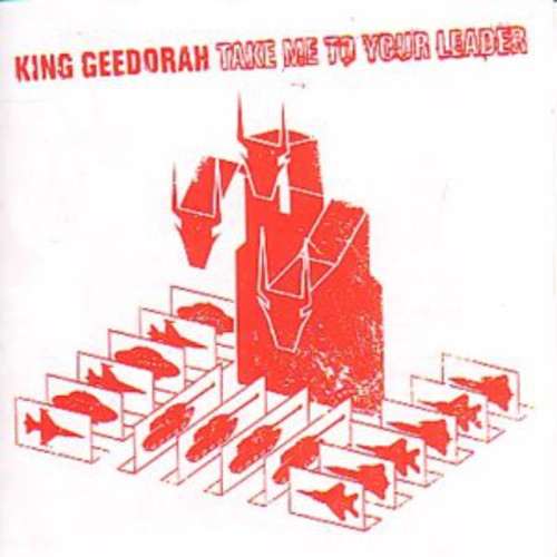 the album cover for King Geedorah - Take Me To Your Leader