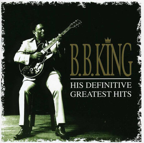 the album cover for B.B. King - His Definitive Greatest Hits [Import]
