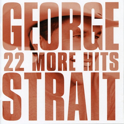 the album cover for George Strait - 22 More Hits