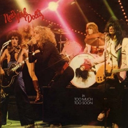 the album cover for New York Dolls - Too Much Too Soon