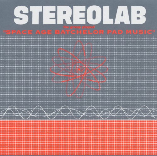 the album cover for Stereolab - The Groop Played Space Age Batchelor Pad