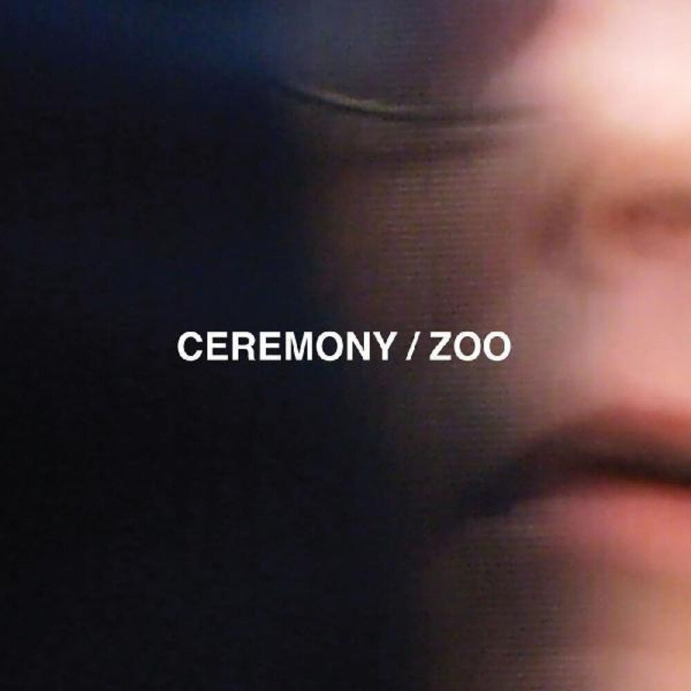 the album cover for Ceremony - Zoo [LP]