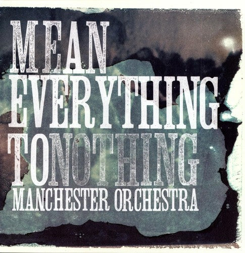 the album cover for Manchester Orchestra - Mean Everything to Nothing [Indie Exclusive Limited Edition Blue Swirl LP]