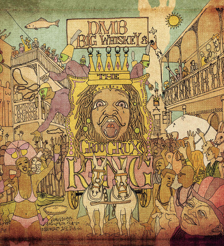 the album cover for Dave Matthews Band - Big Whiskey and The Groogrux King