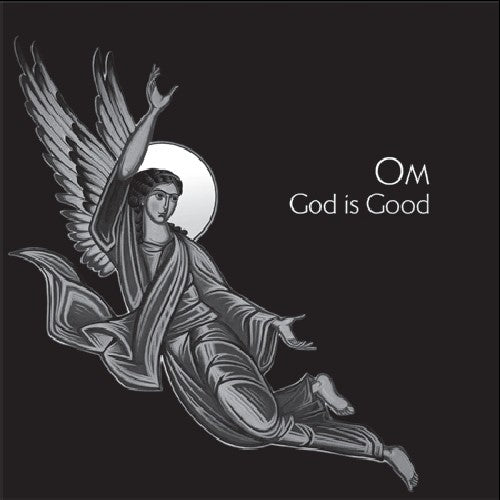 the album cover for Om - God Is Good