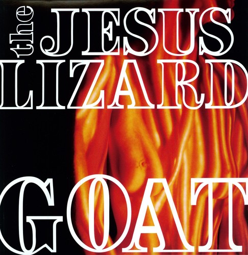 the album cover for Jesus Lizard - Goat [Remastered] [Bonus Tracks] [Deluxe Edition]