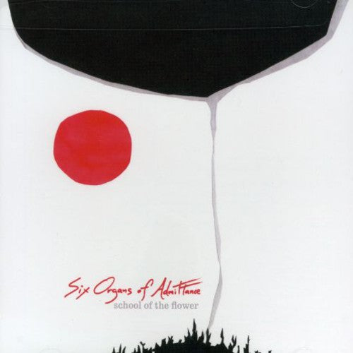 the album cover for Six Organs Of Admittance - School Of The Flower