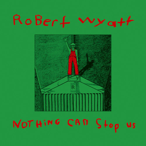 the album cover for Robert Wyatt - Nothing Can Stop Us [With CD] [Reissue] [Limited Edition]