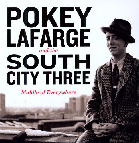 the album cover for Pokey Lafarge & The River City Three - Middle of Everywhere