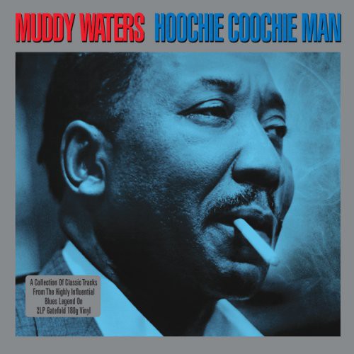 the album cover for Muddy Waters - Hoochie Coochie Man [Import]