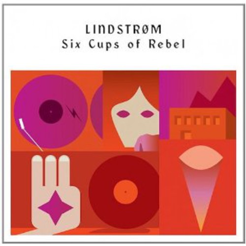 the album cover for Lindstrom - Six Cups Of Rebel [LP]