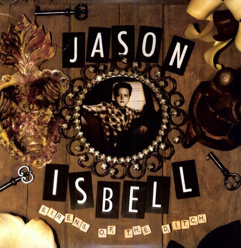 the album cover for Jason Isbell - Sirens Of The Ditch [LP]