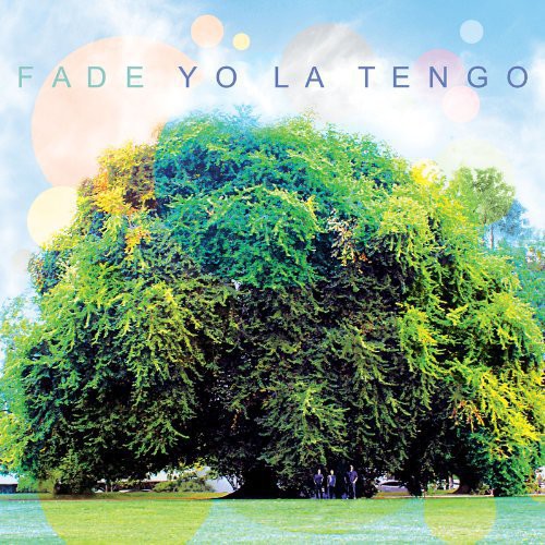 the album cover for Yo La Tengo - Fade [Vinyl]