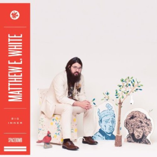 the album cover for Matthew E. White - Big Inner [Vinyl]