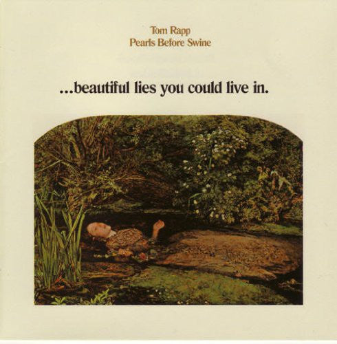 the album cover for Tom Rapp -Pearls Before Swine - Beautiful Lies Youn Could Live in