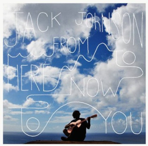 the album cover for Jack Johnson - From Here To Now To You [LP]