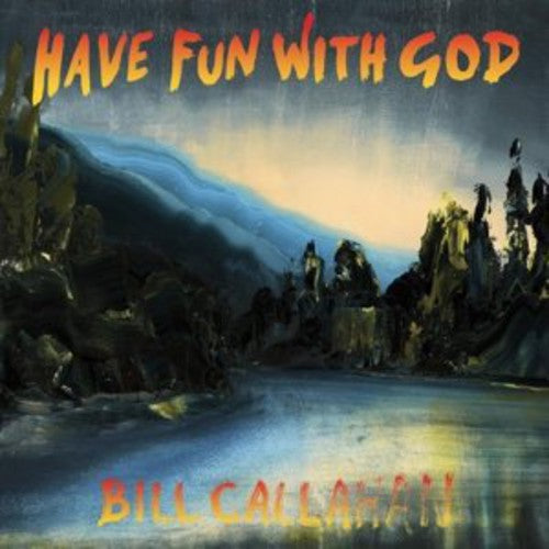 the album cover for Bill Callahan - Have Fun with God