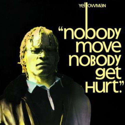 the album cover for Yellowman - Nobody Move Nobody Get Hurt