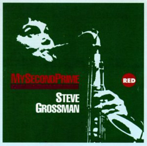 the album cover for Steve Grossman - My Second Prime