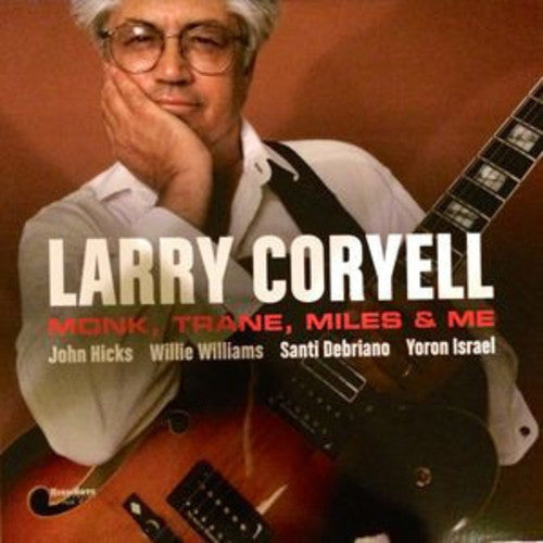 the album cover for Larry Coryell - Monk Trane Miles & Me [180 Gram]