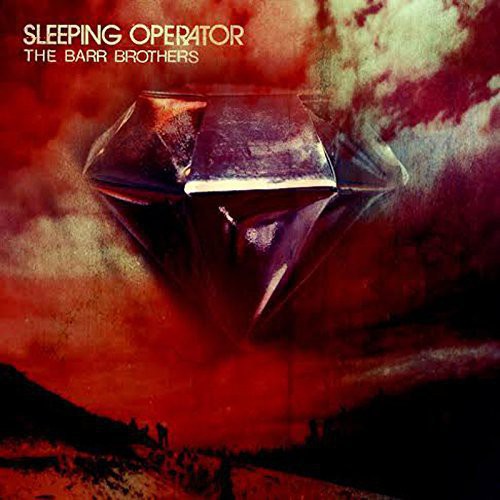 the album cover for The Barr Brothers - Sleeping Operator [Vinyl]