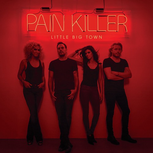 the album cover for Little Big Town - Pain Killer [Vinyl]