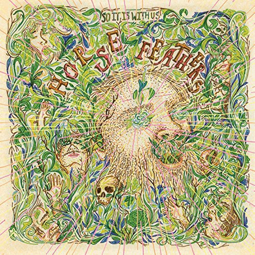 the album cover for Horse Feathers - So It Is with Us