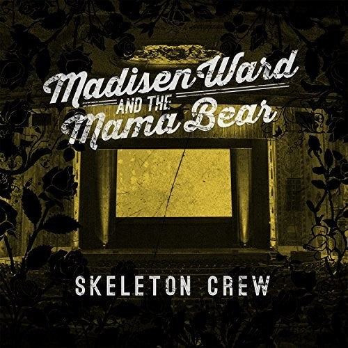 the album cover for Madisen Ward and The Mama Bear - Skeleton Crew [Vinyl]