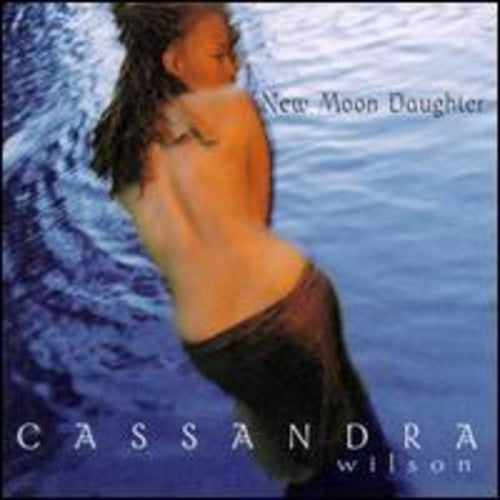the album cover for Cassandra Wilson - New Moon Daughter [Vinyl]