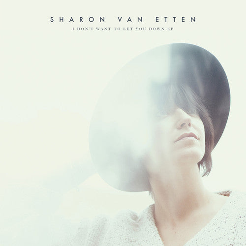 the album cover for Sharon Van Etten - I Don't Want To Let You Down EP [Vinyl]