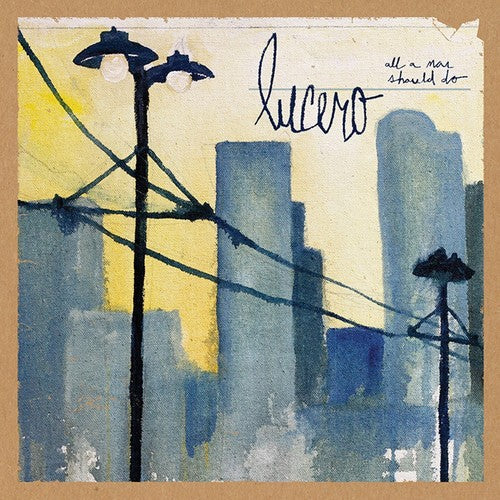 the album cover for Lucero - All A Man Should Do [Vinyl]