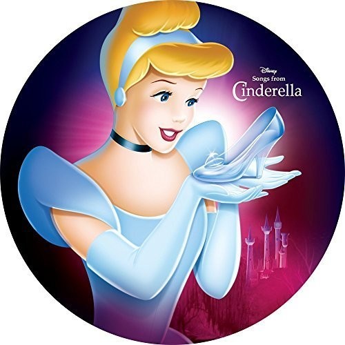 the album cover for Cinderella [Disney Movie] - Songs From Cinderella [LP Picture Disc]