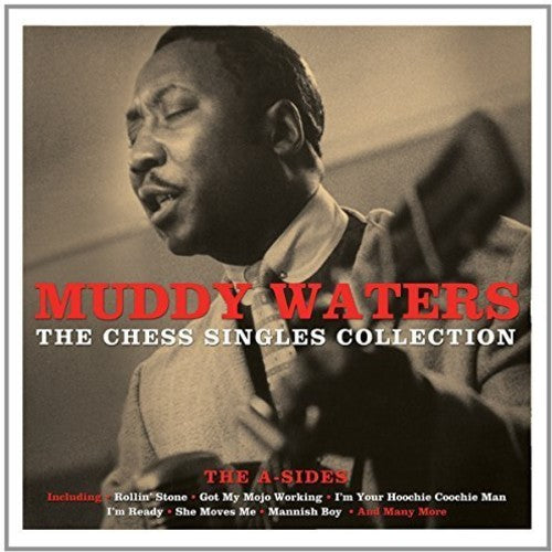 the album cover for Muddy Waters - Chess Singles Collection