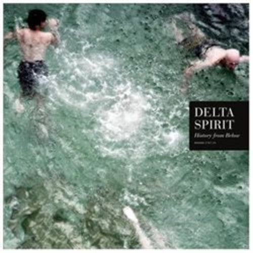 the album cover for Delta Spirit - History From Below [Vinyl]
