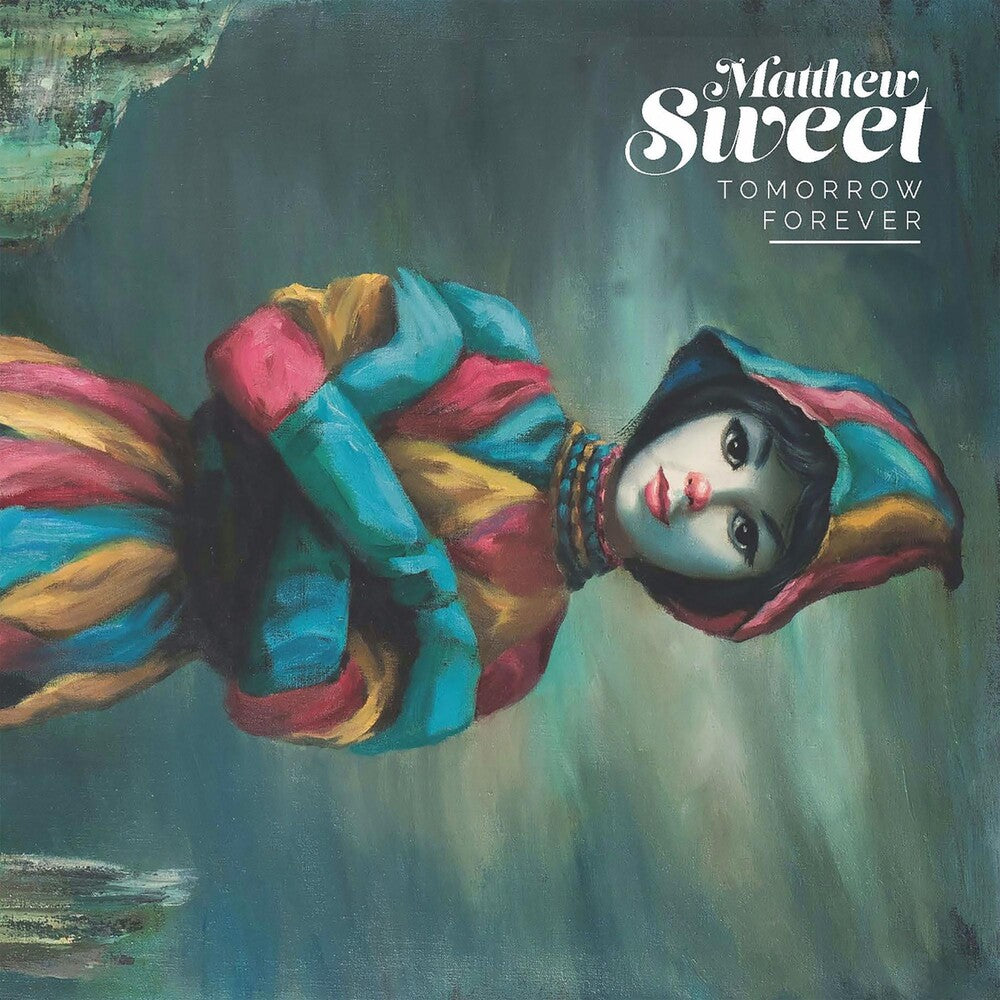 the album cover for Matthew Sweet - Tomorrow Forever [LP]