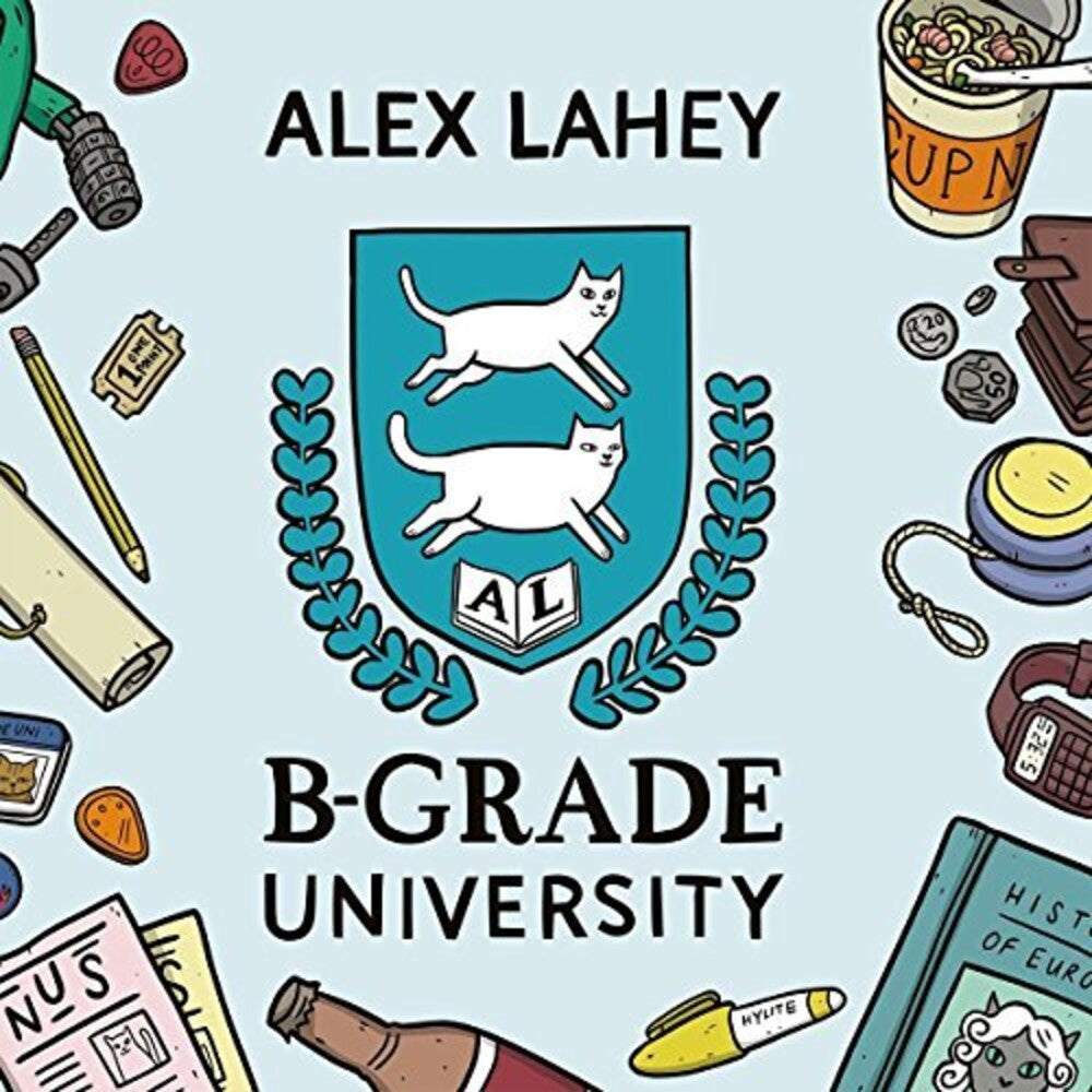 the album cover for Alex Lahey - B-Grade University
