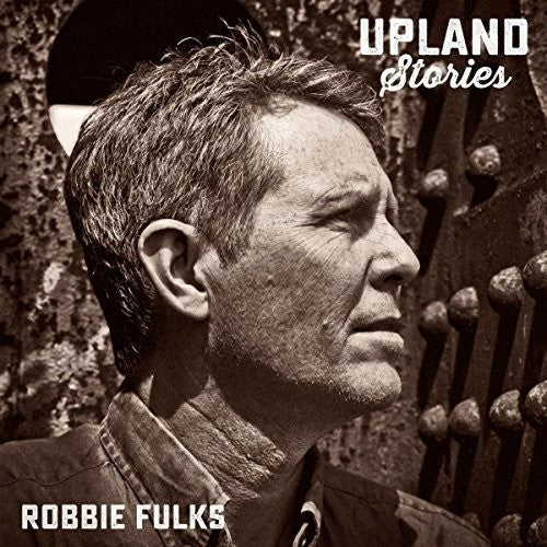 the album cover for Robbie Fulks - Upland Stories [Vinyl]